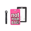 Luggage Tag - Not Your Bag
